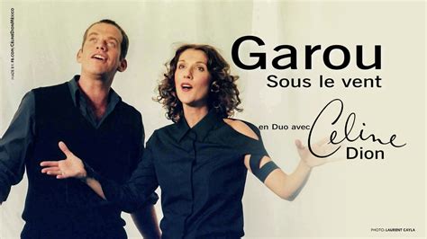 chanson garou celine dion|celine dion sous le vent.